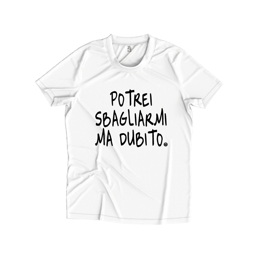 SBAGLIO MA NE DUBITO potrei sbagliarmi ma ne dubito