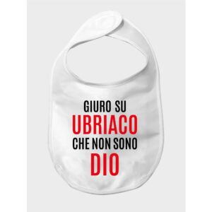 Ubriaco bavaglino bimbo regalo neonato simpatico