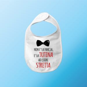 Tutina Stretta bavaglino bavetta personalzzato